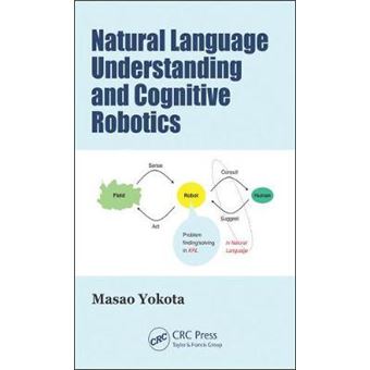 Natural Language Understanding And Cognitive Robotics - 1