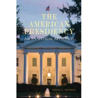 The American Presidency - An Analytical Approach - Paperback - 2010 - 1