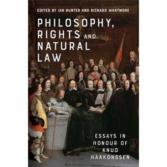 Philosophy, Rights And Natural Law Essays In Honour Of Knud Haakonssen - 1
