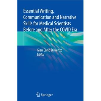 Essential Writing Communication And Narrative Skills For Medical Scientists Before And After The Covid Era By Springer Nature Switzerland Ag - 1