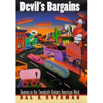 Devil's Bargains - Tourism in the Twentieth-century American West - Paperback - 2000 - 1