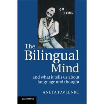 The Bilingual Mind - and What it Tells Us About Language and Thought - Paperback - 2014 - 1