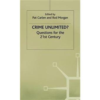 Crime Unlimited - Questions for the 21st Century - Hardback - 1998 - 1
