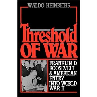 Threshold of War: Franklin D. Roosevelt and American Entry Into World War II - Paperback - 1990 - 1