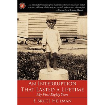 An Interruption That Lasted a Lifetime - My First Eighty Years - Paperback / softback - 2008 - 1