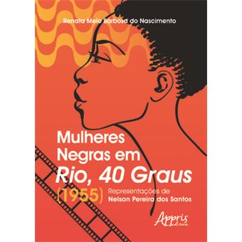 Mulheres Negras Em Rio, 40 Graus (1955): Representações De Nelson Pereira Dos Santos - 1