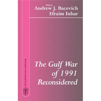 The Gulf War of 1991 Reconsidered - Paperback - 2002 - 1