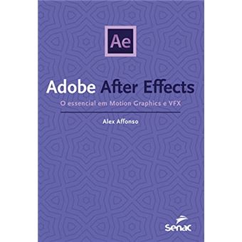 After Effects: O Essencial Em Motion Graphics E Vfx - 1