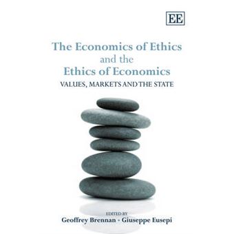 The Economics Of Ethics And The Ethics Of Economics Values, Markets And The State - 1