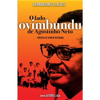 O Lado Ovimbundu de Agostinho Neto - 1