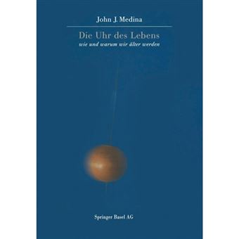 Die Uhr des Lebens - Wie und Warum Wir Alter Werden - Paperback - 2013 - 1