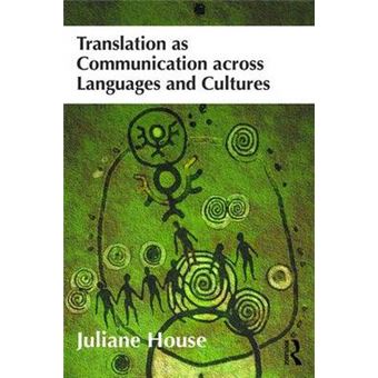 Translation As Communication Across Languages And Cultures - 1