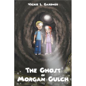 the Ghost Of Morgan Gulch Paperback -
