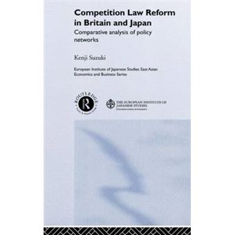 Competition Law Reform in Britain and Japan - Comparative Analysis of Policy Network - Hardback - 2002 - 1