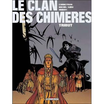 Le Clan Des Chimeres T.1, Tribut - 1