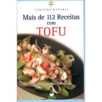 Mais de 112 Receitas com Tofu - 1