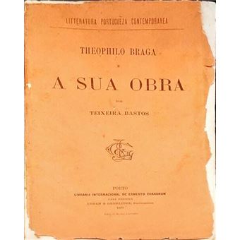 Teófilo braga e a sua obra. - 1