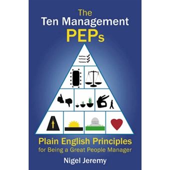 The Ten Management Peps - Plain English Principles for Being a Great People Manager - Paperback / softback - 2006 - 1