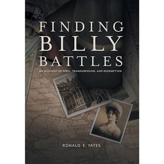 Finding Billy Battles - An Account of Peril, Transgression and Redemption - Hardback - 2013 - 1