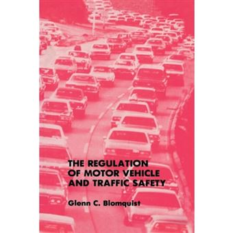 The Regulation of Motor Vehicle and Traffic Safety - Paperback - 2011 - 1