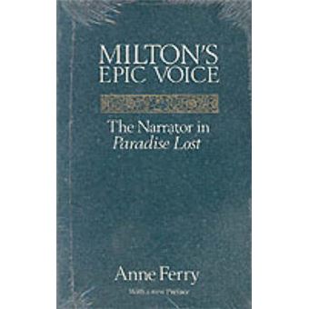Milton's Epic Voice - Narrator in "Paradise Lost" - Paperback - 1983 - 1