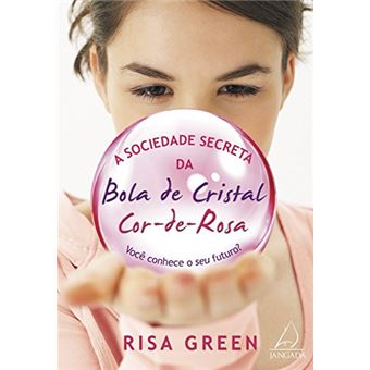 A Sociedade Secreta da Bola de Cristal Cor-de-Rosa - 1
