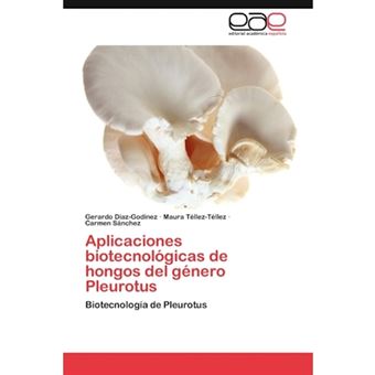 Aplicaciones Biotecnologicas de Hongos del Genero Pleurotus - Paperback / softback - 2012 - 1