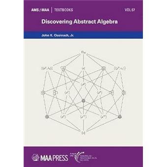 Discovering Abstract Algebra By Jr & John K. Osoinach  Paperback Book - 1