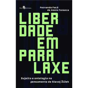 Liberdade Em Paralaxe: Sujeito E Ontologia No Pensamento De Slavoj Zizek - 1