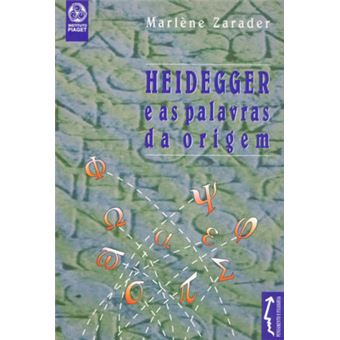 Heidegger E As Palavras Da Origem - 1