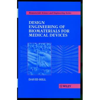 Design Engineering of Biomaterials for Medical Devices - Hardback - 1998 - 1