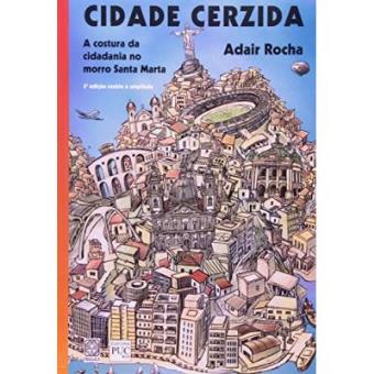 Cidade Cerzida. A Costura Da Cidadania No Morro Santa Marta - 1