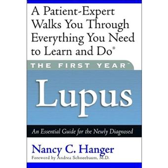 The First Year: Lupus - An Essential Guide for the Newly Diagnosed - Paperback - 2003 - 1