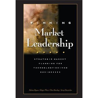 Winning Market Leadership - Strategic Marketing Planning for Technology-Driven Businesses - Hardback - 2000 - 1