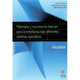 Materiales Y Recursos En Internet Para La Ensenanza Bajo Diferentes Sistemas Operativos : Guia Practica - 1