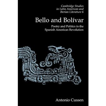 Bello and Bolivar - Poetry and Politics in the Spanish American Revolution - Paperback - 2009 - 1