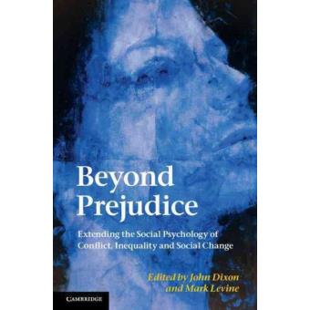 Beyond Prejudice - Extending the Social Psychology of Conflict, Inequality and Social Change - Hardback - 2012 - 1