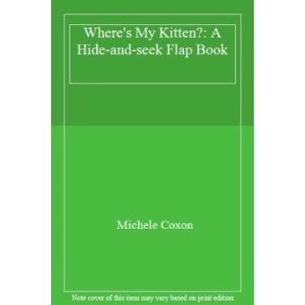 Where's My Kitten?: A Hide-and-seek Flap Book - 1