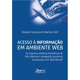 Acesso À Informação Em Ambiente Web Os Arquivos Públicos Brasileiros De Fato Oferecem Navegação - 1