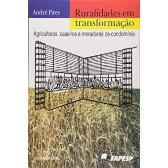 Ruralidades em Transformação. Agricultores, Caseiros e Moradores de Condomínio - 1