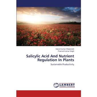 Salicylic Acid and Nutrient Regulation in Plants - Paperback / softback - 2015 - 1