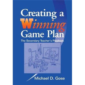 Creating a Winning Gameplan - The Secondary Teachers Playbook - Paperback - 1999 - 1
