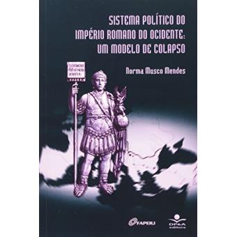 Sistema Político do Império Romano do Ocidente. Um Modelo de Colapso - 1