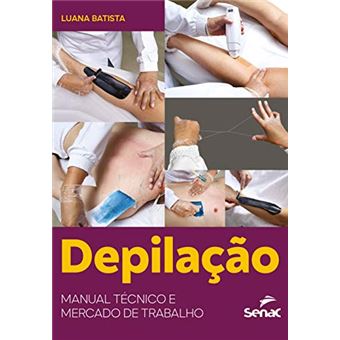 Depilação: Manual Técnico e Mercado de Trabalho - 1
