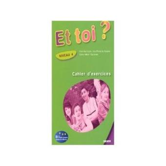Et Toi ? Niv. 4 -  Cahier D'Exercices - 1