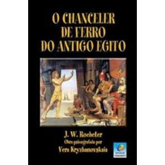 O Chanceler de Ferro do Antigo Egito - 1