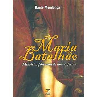 Maria Batalhão - Memórias Póstumas De Uma Cafetina - 1