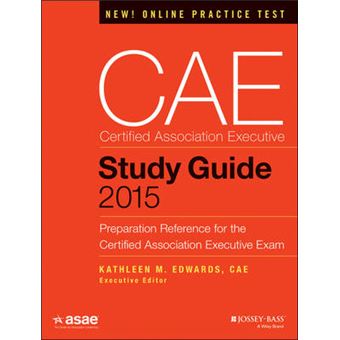 CAE Study Guide - Preparation Reference for the Certified Association Executive Exam - Paperback - 2015 - 1