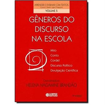 Gêneros Do Discurso Na Escola. Mito, Conto, Cordel, Discurso Político, Divulgação Científica - 1