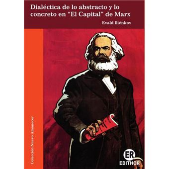 Dialéctica De Lo Abstracto Y Lo Concreto En ’El Capital’ De Marx - 1